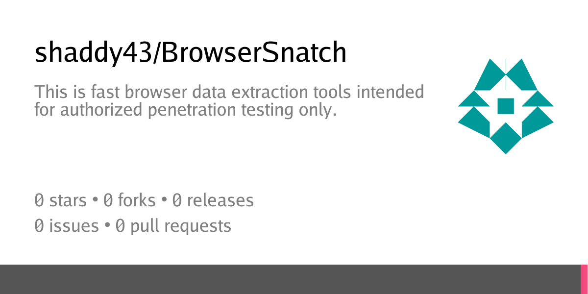 Home - shaddy43/BrowserSnatch - shaddy43 Git: Beyond coding. We Forge.
